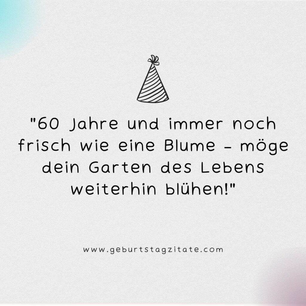 Kurze Sprüche zum 60. Geburtstag