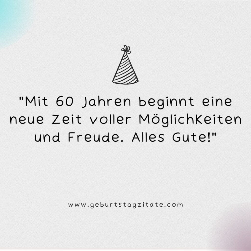 Niveauvolle Sprüche zum 60. Geburtstag Frau