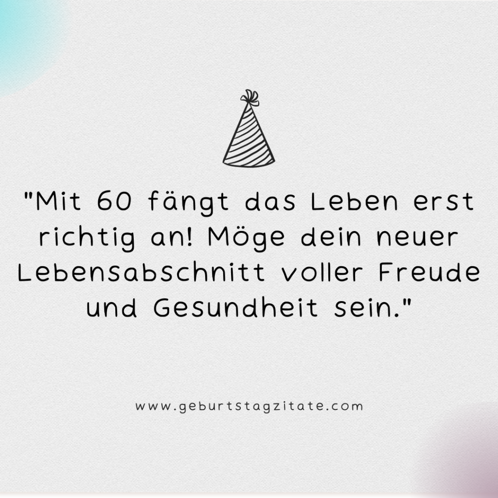 Niveauvolle Sprüche zum 60. Geburtstag Frau