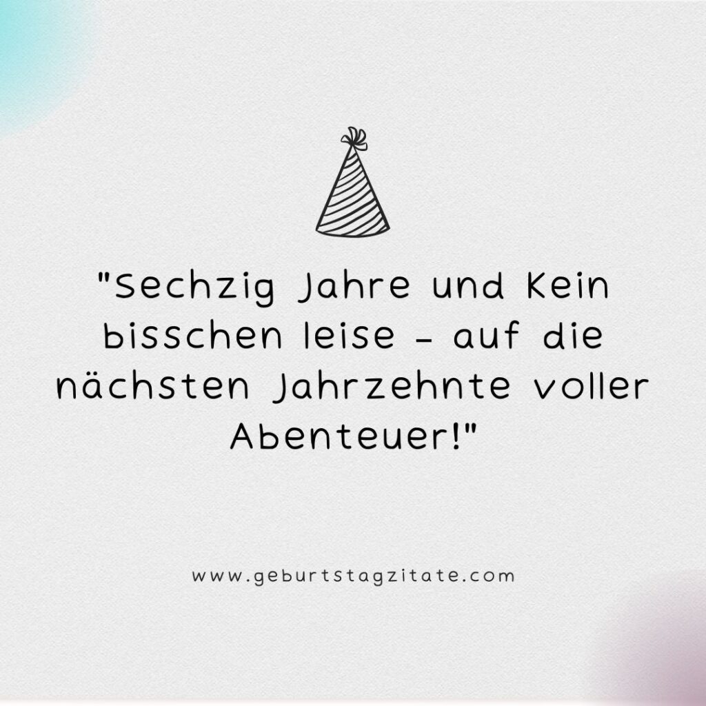 Kurze Sprüche zum 60. Geburtstag