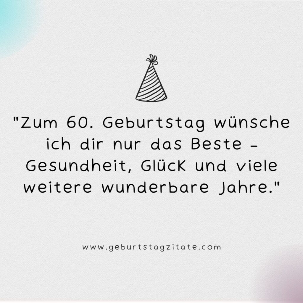 Kurze Sprüche zum 60. Geburtstag