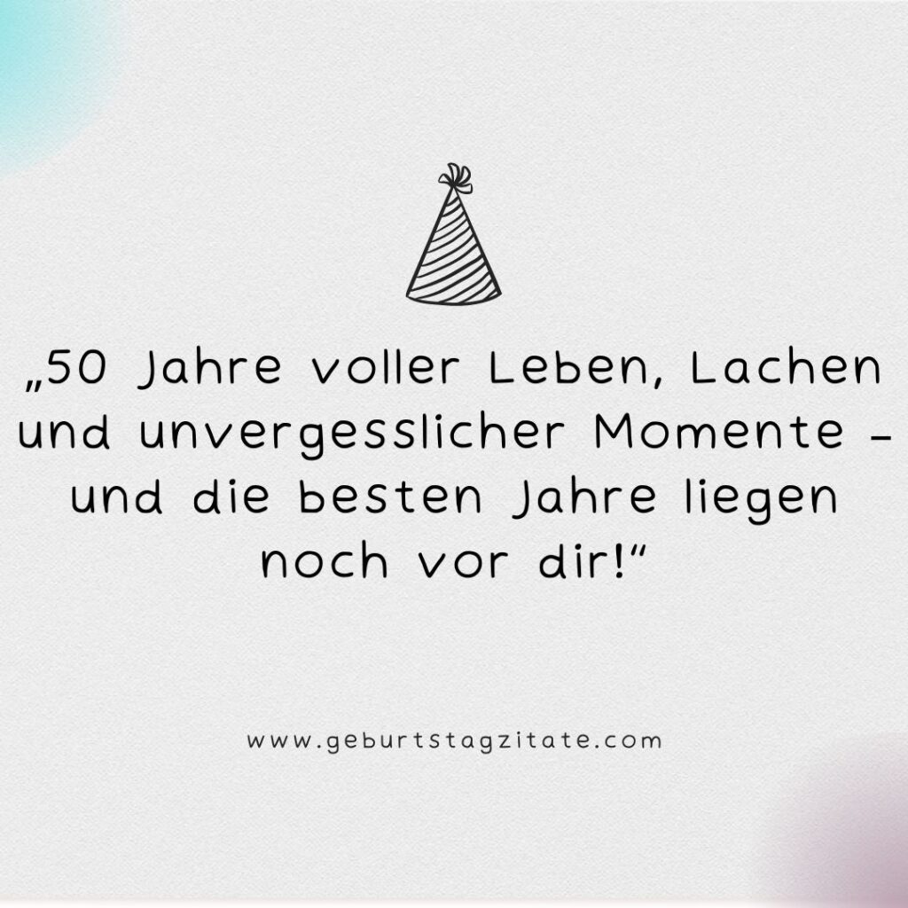 Moderner Spruch zum 50. Geburtstag