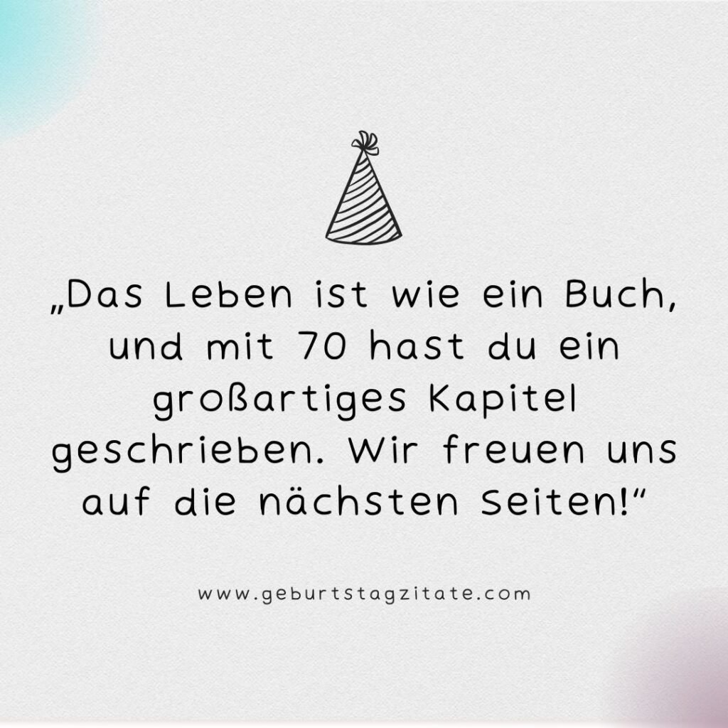 Sprüche zum 70. Geburtstag