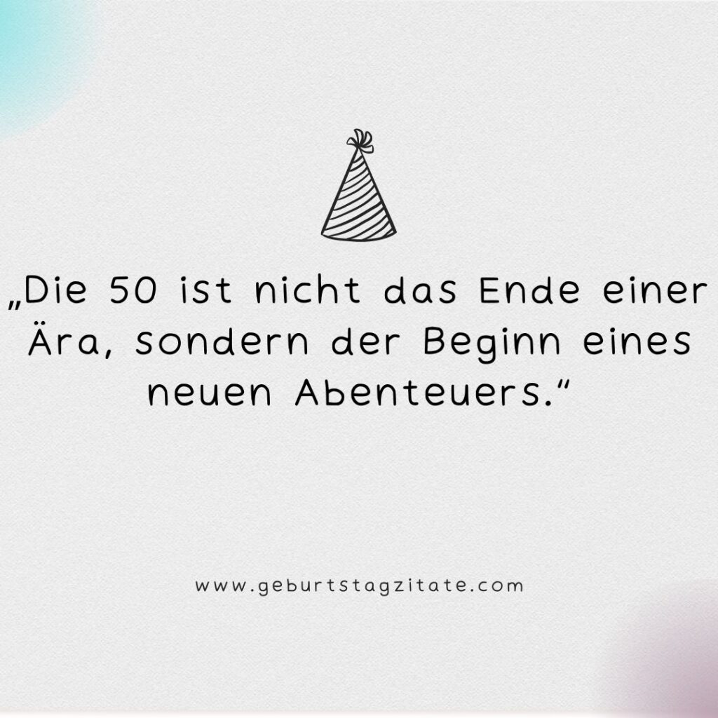 Moderner Spruch zum 50. Geburtstag