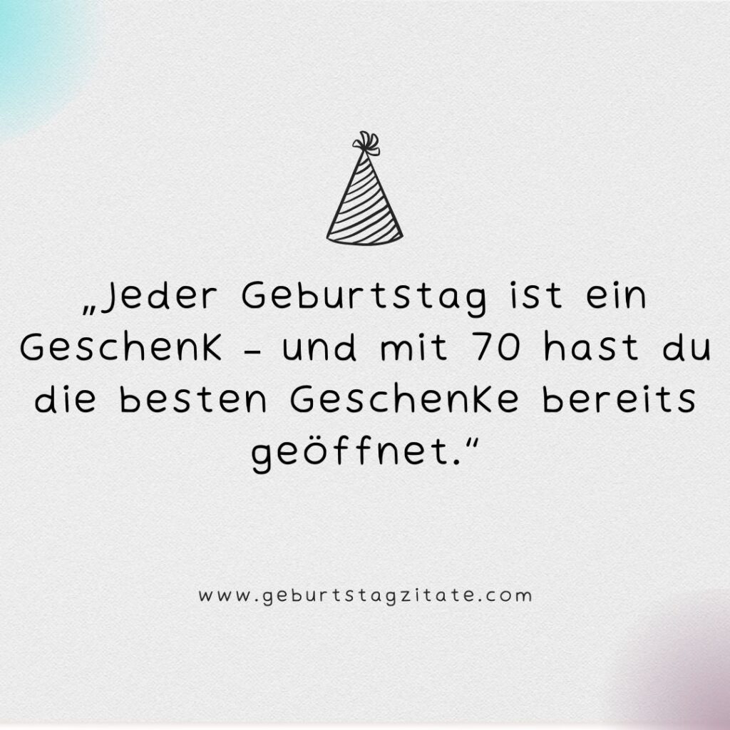 Sprüche zum 70. Geburtstag