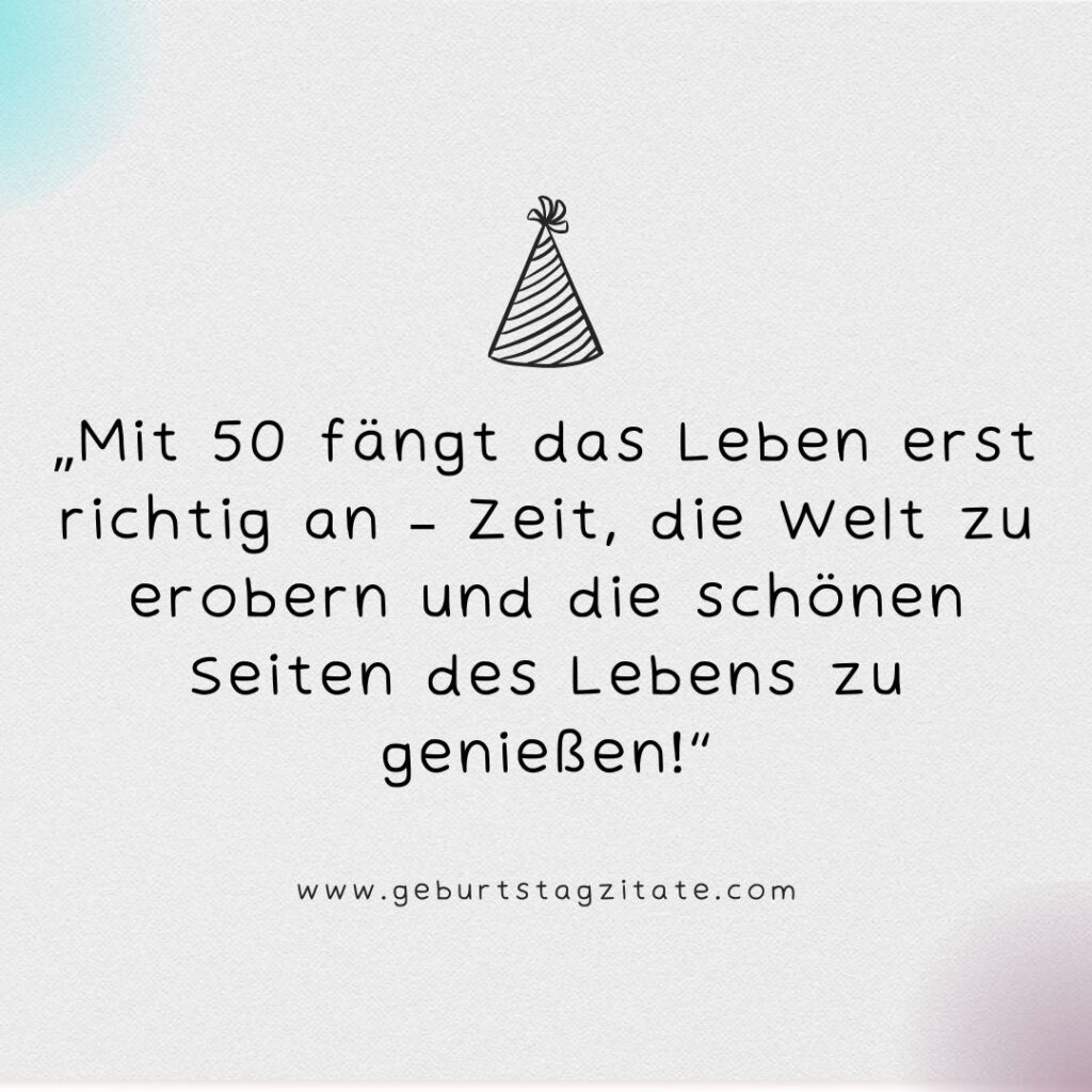 Moderner Spruch zum 50. Geburtstag