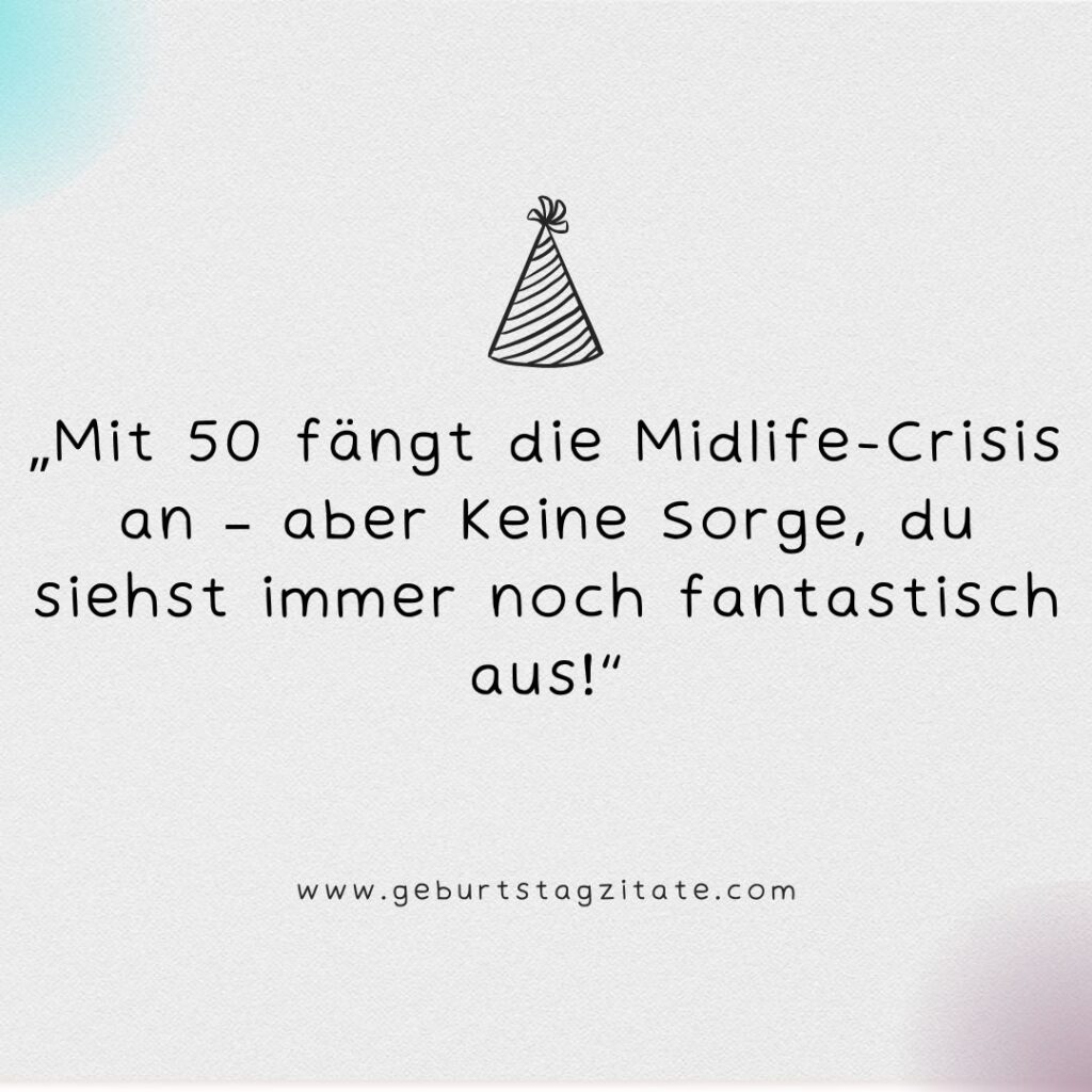 Moderner Spruch zum 50. Geburtstag