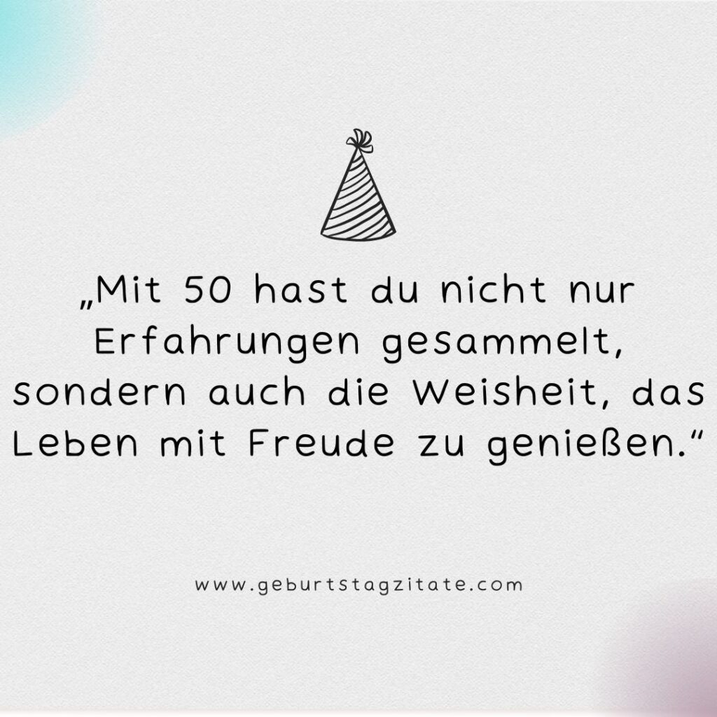 Moderner Spruch zum 50. Geburtstag