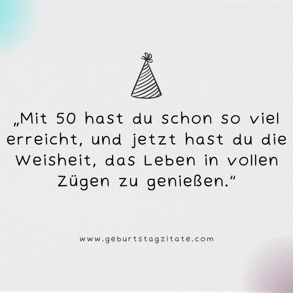 Moderner Spruch zum 50. Geburtstag