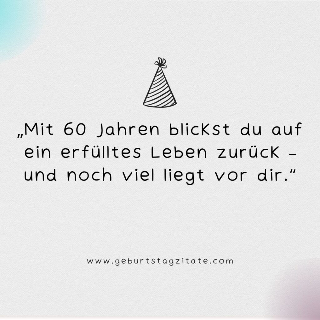 sprüche zum 60. geburtstag